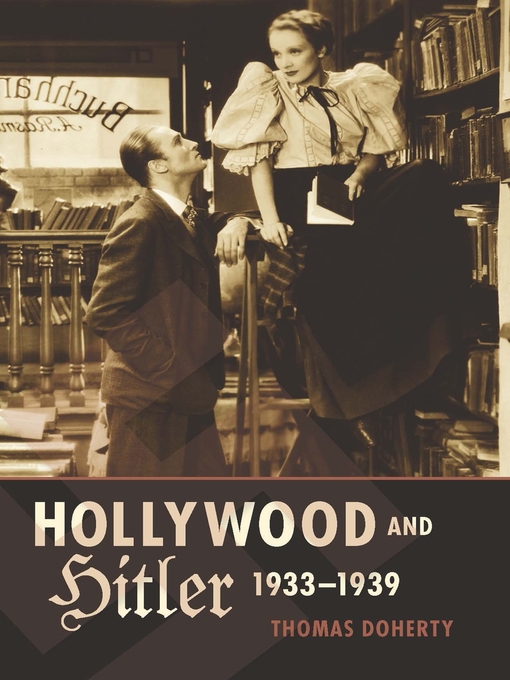 Title details for Hollywood and Hitler, 1933-1939 by Thomas Doherty - Available